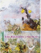 Aida Mahmudova: Passing By... Catalogue