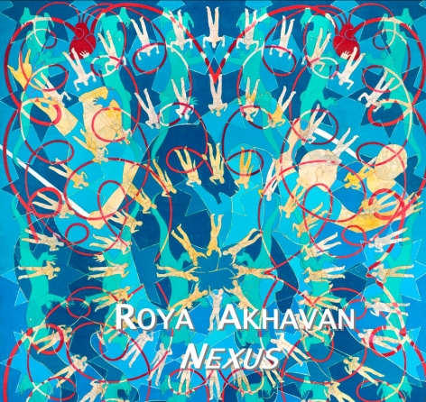 Roya Akhavan: Nexus